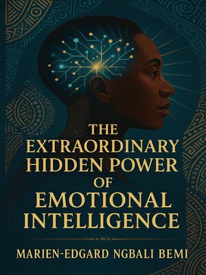 cover image of The Extraordinary Hidden Power of Emotional Intelligence
